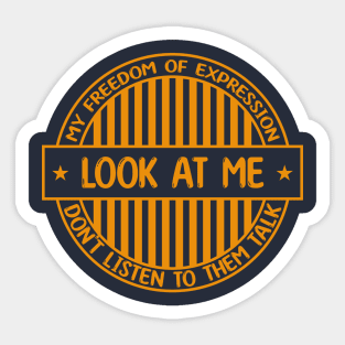 Look at me - Freedom of expression badge Sticker